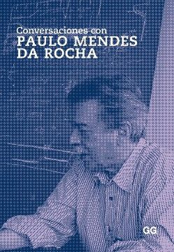 portada Conversaciones con Paulo Mendes da Rocha (in Spanish)