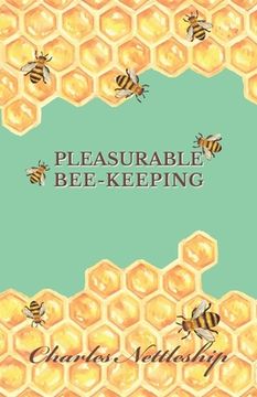 portada Pleasurable Bee-Keeping (en Inglés)