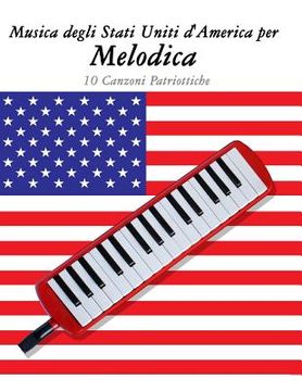 portada Musica Degli Stati Uniti d'America Per Melodica: 10 Canzoni Patriottiche (in Italian)
