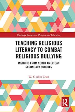 portada Teaching Religious Literacy to Combat Religious Bullying (Routledge Research in Religion and Education) (in English)
