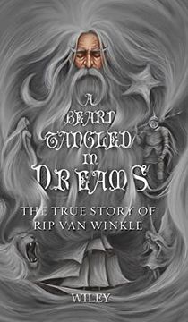 portada A Beard Tangled in Dreams: The True Story of rip van Winkle (in English)
