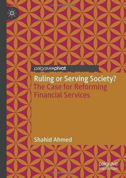 portada Ruling or Serving Society? The Case for Reforming Financial Services (en Inglés)