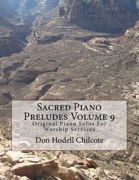 portada Sacred Piano Preludes Volume 9: Original Piano Solos For Worship Services (en Inglés)