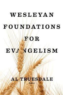 portada Wesleyan Foundations for Evangelism (en Inglés)