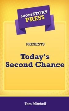 portada Short Story Press Presents Today's Second Chance (en Inglés)