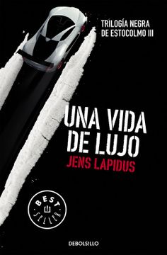 portada Una Vida de Lujo (Trilogía Negra de Estocolmo 3) (Best Seller) (in Spanish)