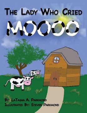 portada The Lady Who Cried MOOOOOO (en Inglés)