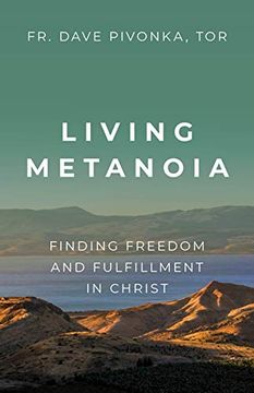 portada Living Metanoia: Finding Freedom and Fulfillment in Christ (in English)