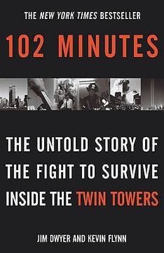 portada 102 minutes: the untold story of the fight to survive inside the twin towers. jim dwyer and kevin flynn (en Inglés)