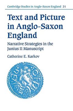 portada Text and Picture in Anglo-Saxon England: Narrative Strategies in the Junius 11 Manuscript (Cambridge Studies in Anglo-Saxon England) (en Inglés)