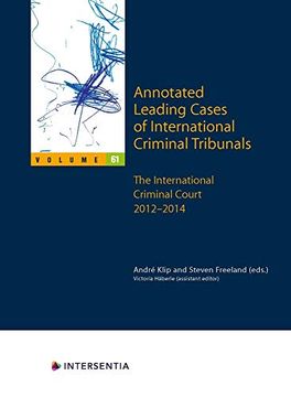 portada Annotated Leading Cases of International Criminal Tribunals - volume 61: The International Criminal Court 2012-2014 (en Inglés)