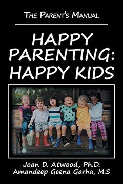 portada Happy Parenting: Happy Kids: The Parent’S Manual (en Inglés)