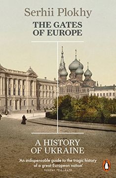 portada The Gates Of Europe: A History Of Ukraine (in English)