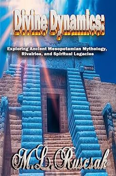 portada Divine Dynamics: Exploring Ancient Mesopotamian Mythology, Rivalries, and Spiritual Legacies volume 1 (en Inglés)