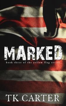 portada Marked: Book Three in the Yellow Flag Series: Volume 3