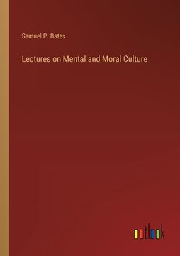 portada Lectures on Mental and Moral Culture (en Inglés)