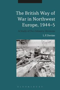 portada The British Way of War in Northwest Europe, 1944-5 (en Inglés)