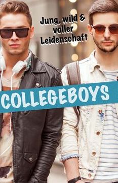 portada Collegeboys - Jung, wild & voller Leidenschaft (in German)