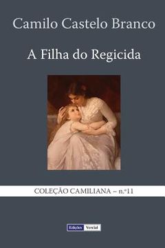 portada A Filha do Regicida (en Portugués)