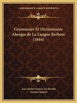 portada Grammaire Et Dictionnaire Abreges de La Langue Berbere (1844) (en Francés)