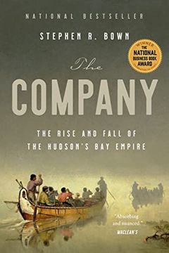 portada The Company: The Rise and Fall of the Hudson'S bay Empire (en Inglés)