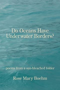 portada Do Oceans Have Underwater Borders?: poems from a sun-bleached folder