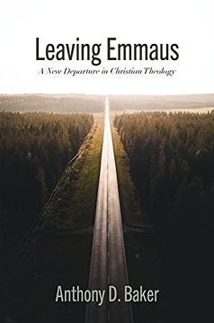 portada Leaving Emmaus: A new Departure in Christian Theology (en Inglés)