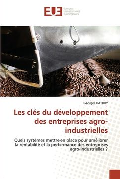 portada Les clés du développement des entreprises agro-industrielles (en Francés)