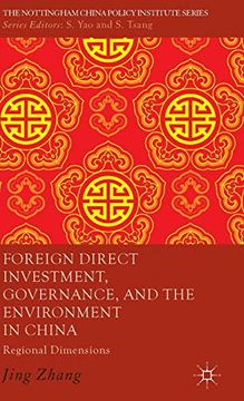portada Foreign Direct Investment, Governance, and the Environment in China: Regional Dimensions (The Nottingham China Policy Institute Series) (en Inglés)
