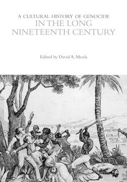 portada A Cultural History of Genocide in the Long Nineteenth Century (en Inglés)