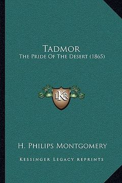 portada tadmor: the pride of the desert (1865) (en Inglés)