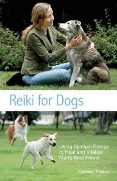 portada reiki for dogs: using spiritual energy to heal and vitalize man ` s best friend