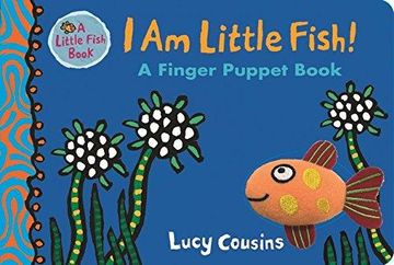 portada I Am Little Fish! A Finger Puppet Book (in English)