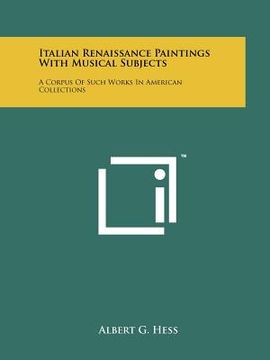 portada italian renaissance paintings with musical subjects: a corpus of such works in american collections