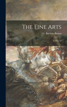 portada The Fine Arts: a Manual (en Inglés)