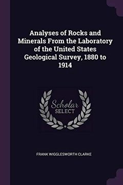 portada Analyses of Rocks and Minerals From the Laboratory of the United States Geological Survey, 1880 to 1914 