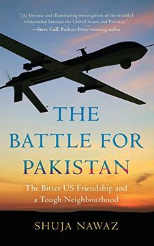 portada The Battle for Pakistan: The Bitter us Friendship and a Tough Neighbourhood (en Inglés)