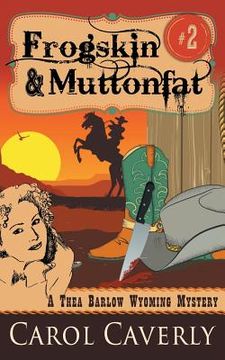 portada Frogskin and Muttonfat (A Thea Barlow Wyoming Mystery, Book 2) (en Inglés)