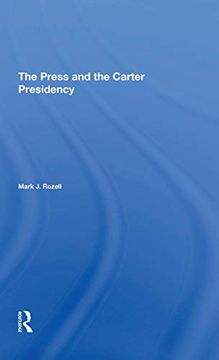 portada The Press and the Carter Presidency (en Inglés)