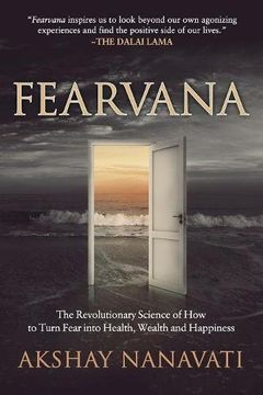portada Fearvana: The Revolutionary Science of How to Turn Fear Into Health, Wealth and Happiness (en Inglés)
