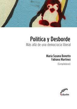 portada Política y desborde: Más allá de la democracia liberal (in Spanish)