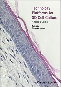 portada Technology Platforms for 3D Cell Culture: A User's Guide (en Inglés)