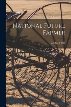 portada National Future Farmer; v. 6 no. 5 1958 (in English)