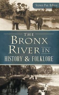 portada The Bronx River in History & Folklore (en Inglés)