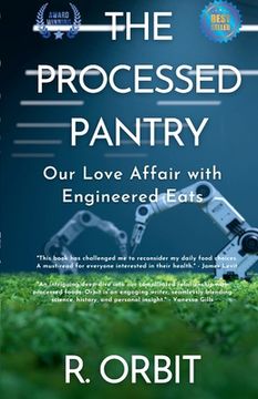 portada The Processed Pantry: Our Love Affair with Engineered Eats (en Inglés)