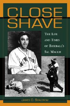 portada close shave: the life and times of baseball's sal maglie (en Inglés)