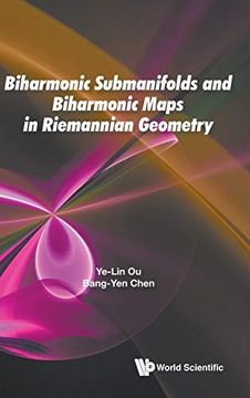 portada Biharmonic Submanifolds and Biharmonic Maps in Riemannian Geometry (en Inglés)