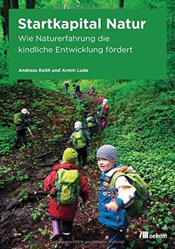 portada Startkapital Natur: Wie Naturerfahrung die kindliche Entwicklung fördert (en Alemán)