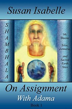 portada On Assignment With Adama: Mt. Shasta, Telos, Lemuria, and Sacred Earth Sites, Book i 