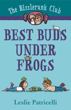 portada The Rizzlerunk Club: Best Buds Under Frogs (The Rizzlerunk Club, 1) (in English)